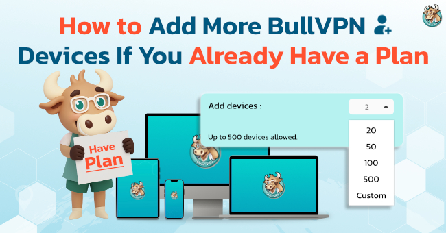 how-to-buy-more-devices-on-bullvpn
