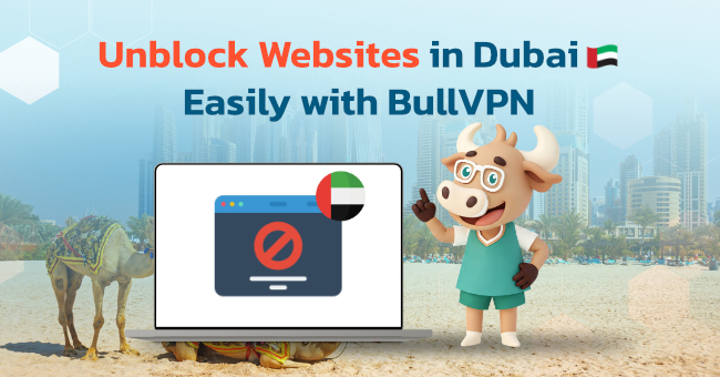 easily-access-blocked-sites-in-dubai-with-bullvpn