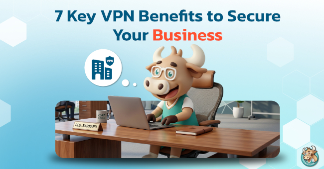 7-business-vpn-benefits-for-organizations