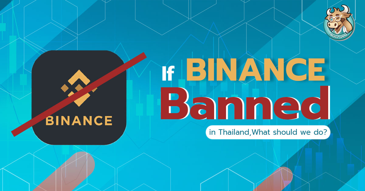 what-if-binance-is-banned-in-thailand-vpn-bullvpn