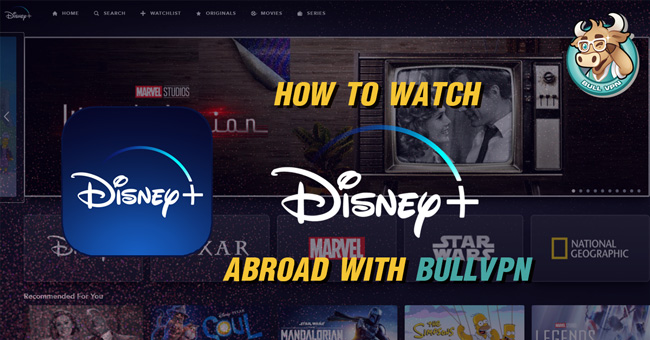 how-to-abroad-disney-plus-from-thailand-to-usa-vpn-bullvpn