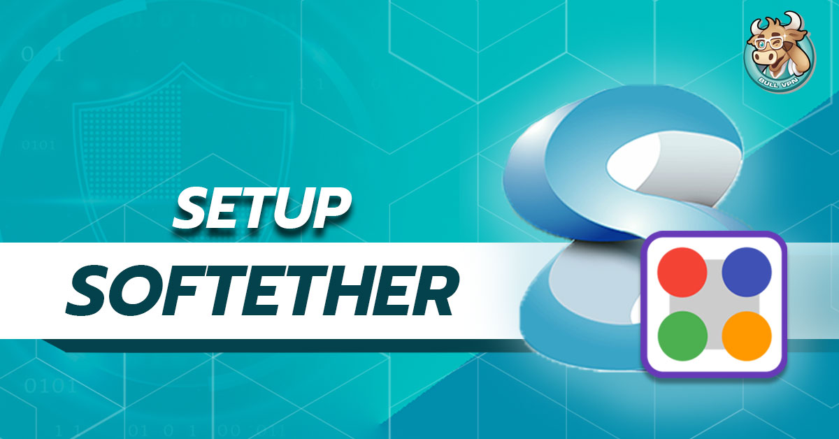 setup-softether-windows-vpn-bullvpn