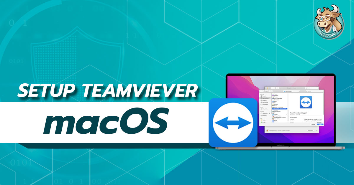 วิธีดาวน์โหลดโปรแกรม Teamviewer สำหรับ Mac | Bullvpn Blog