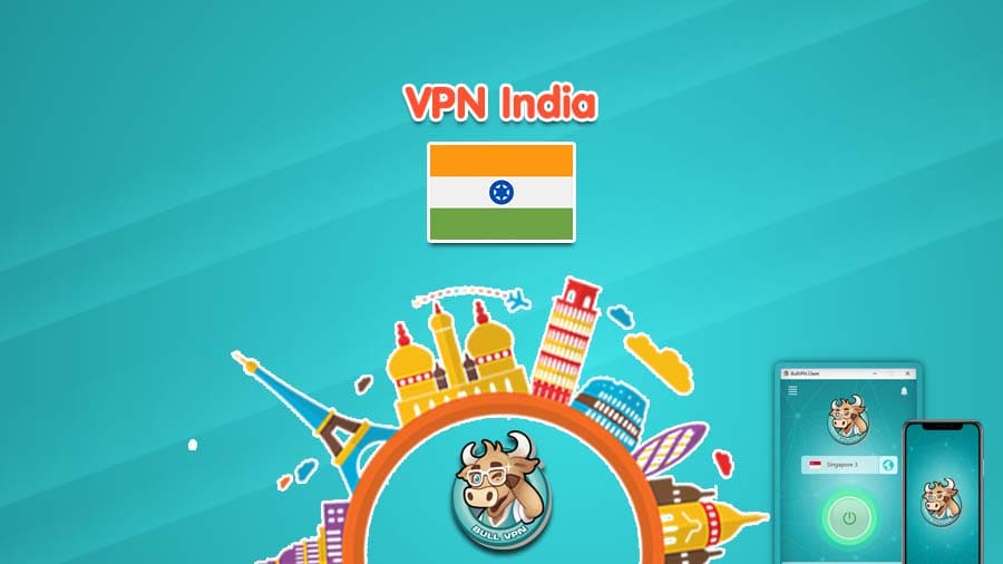 India VPN | BullVPN VPN
